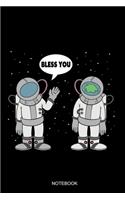 Bless You Notebook: Blank Lined Journal 6x9 - Funny Astronaut Bless You Notebook I Spaceman Space Gift For Astronauts
