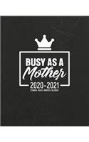 Busy As A Mother 2020-2021 Planner: Weekly Monthly Calendar: 12 Month Agenda & Organizer Motivational & Inspirational Quotes Black Marble Diary For Moms July 2020 - June 2021: Time Man