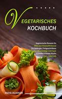 Vegetarisches Kochbuch: Vegetarische Rezepte für Ofen und Heissluftfritteuse - Für Anfänger, Fortgeschrittene Berufstätige und Faule - Gesunde Schnelle Küche Low Carb