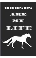 Horses Are My Life