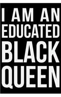 I Am An Educated Black Queen