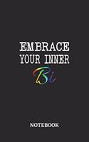 Embrace your inner Bi Notebook: 6x9 inches - 110 blank numbered pages - Greatest LGBTQ Journal - Gift, Present Idea