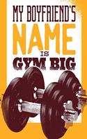 My Boyfriend's Name is Gym Big