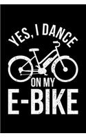 Yes, I Dance On My Ebike