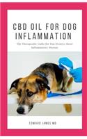 CBD Oil for Dog Inflammation: The Therapeutic Guide for Dog Owners About Inflammatory Disease