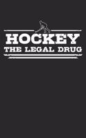 Hockey - The legal drug