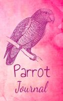 Parrot Journal: Animal Lovers Gift. Pretty Lined Notebook & Diary For Writing And Note Taking For Your Special Day.(120 Blank Lined Pages - 6x9 Inches)