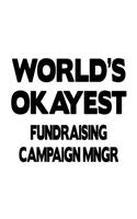 World's Okayest Fundraising Campaign Mngr