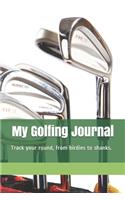 My Golfing Journal: Track Your Round, Birdies to Shanks