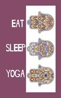 Eat Sleep Yoga