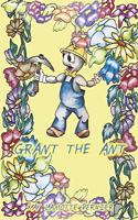 Grant The Ant