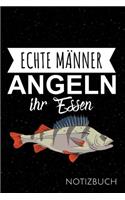 Echte Männer Angeln Ihr Essen Notizbuch