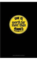 She Is Worth Far More Than Rubies - Proverbs 31: 10: Gas & Mileage Log Book(110 Gas & Mileage Log Book)