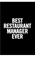 Best Restaurant Manager Ever: Ruled 100 Pages 6x9 Funny Notebook for managers, cool gag gift for the restaurant staff, cute and nice journals to write in, show appreciation for e
