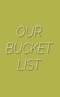 Our Bucket List