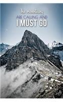 The Mountains Are Calling and I Must Go