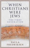 When Christians Were Jews