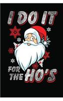 I Do It for The Ho's