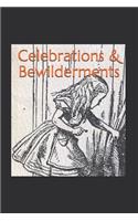 Celebrations & Bewilderments