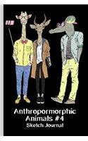 Anthropomorphic Animals #4 Sketch Journal: Giraffe Antelope Croc Crocodile - Urban Human Hipster Fashion Furry Animal Reptile - 6 X 9 - Notebook, Diary, Doodle, Write, Notes, Sketch Pad, Note