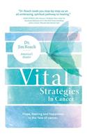 Vital Strategies in Cancer
