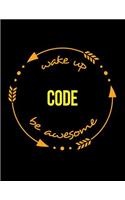 Wake Up Code Be Awesome Gift Notebook for Coders and Developers, Wide Ruled Journal