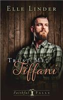 Trust Me, Tiffani