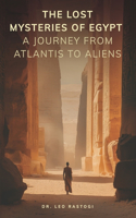 The Lost Mysteries of Egypt