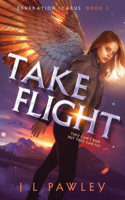 Take Flight: (2 Generation Icarus)