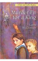 Murder Fit for a King