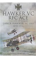Hawker VC: The First RFC Ace: The Life of Major Lanoe Hawker VC DSO 1890-1916(0)