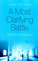 Most Clarifying Battle: The Spirit and Cancer