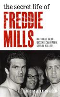 Secret Life of Freddie Mills