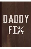 Daddy Fix Journal Notebook