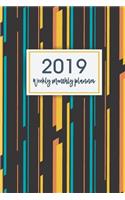 2019 Weekly Monthly Planner: 52 Weeks Calendar Schedule Organizer Appointment Journal Notebook for to Do List 12 Months (January 2019 - December 2019) at a Glance Daily Planner