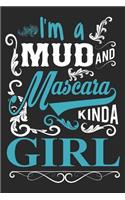I'm a Mud and Mascara Kinda Girl