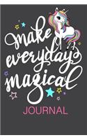 Make Every Day Magical Journal: Mother to Daughter Notebook Unicorn