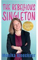 The Rebellious Singleton