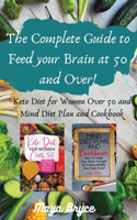 The Complete Guide to Feed your Brain at 50 and Over!