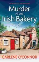Murder at an Irish Bakery: An utterly charming cosy crime novel(9 An Irish Village Mystery)