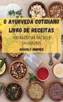 O Ayurveda Cotidiano Livro de Receitas
