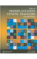 An Atlas of Preimplantation Genetic Diagnosis: An Illustrated Textbook & Reference for Clinicians, Second Edition