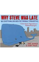 Why Steve Was Late