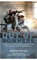 Out of Nowhere: A History of the Military Sniper, from the Sharpshooter to Afghanistan