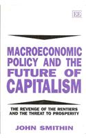 Macroeconomic Policy and the Future of Capitalism