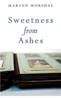 Sweetness from Ashes