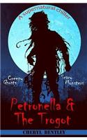 Petronella & The Trogot