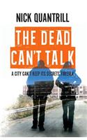 The Dead Can't Talk