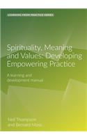 Spirituality, Meaning and Values: A Learning and Development Manual (2nd Edition)