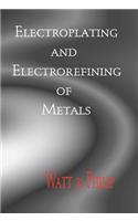 Electroplating And Electrorefining of Metals